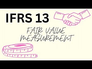 IFRS 13 - Fair Value Measurement