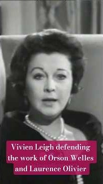 Vivien Leigh defending the work of Orson Welles and Laurence Olivier #cinematography #vivienleigh