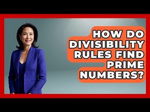 How Do Divisibility Rules Find Prime Numbers? - The Numbers Channel