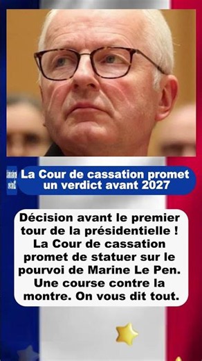 La Cour de cassation promet un verdict avant 2027 | #MarineLePen #CourDeCassation #RémyHeitz