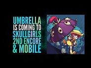 Skullgirls 2nd Encore - Umbrella Teaser Trailer