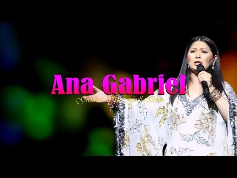 Ana Gabriel 10 Best Songs Full Compilation