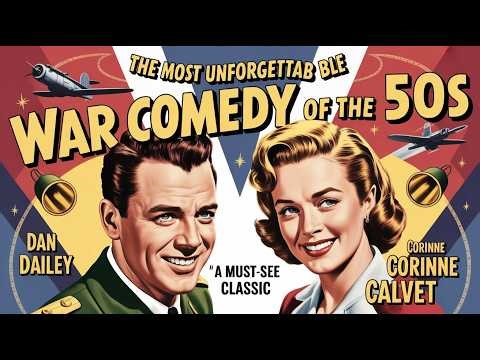 Dan Dailey, Corinne Calvet | The Most Unforgettable War Comedy of the 50s | A Must-See Classic