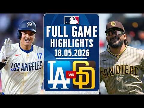 Los Angeles Dodgers Vs San Diego Padres Full Game Highlights May 18, 2026 MLB Season 2026