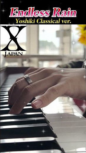 Endless Rain/Yoshiki(X JAPAN) Classical Piano Solo ver.＃endlessrain＃yoshiki ＃xjapan