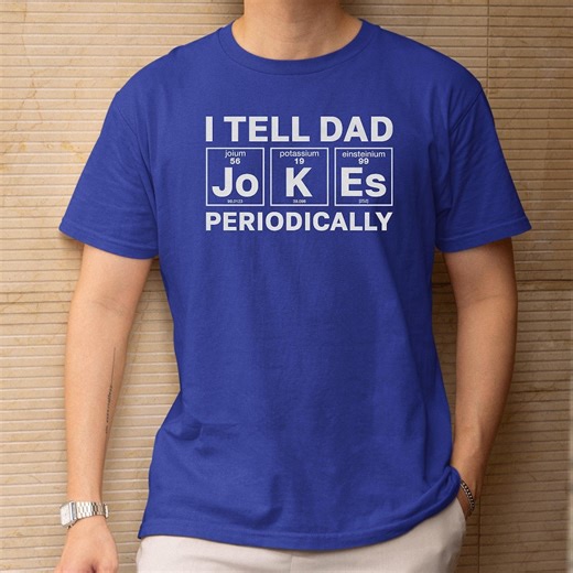 Chemistry Dad Jokes T-shirt, Periodic Table Humor, Funny Science Tee - Etsy