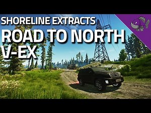 Road To North V-Ex - Shoreline Extract Guide - Escape From Tarkov
