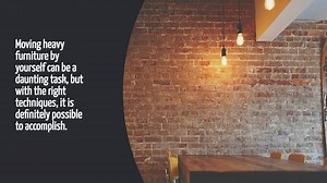 How To Move Heavy Furniture By Yourself