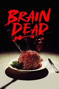 Stream Brain Dead (2007): Find it on Netflix, Prime Video, Hulu & more