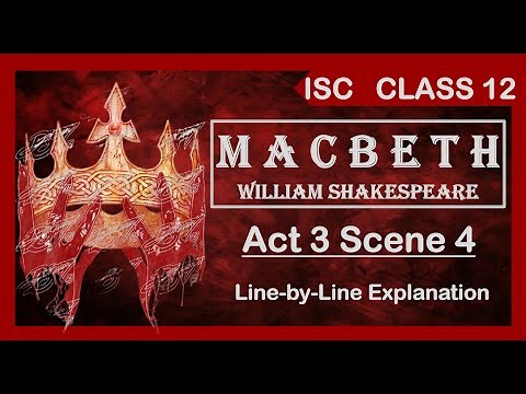 MACBETH ACT 3 Scene 4 Line-by-Line Explanation | William Shakespeare Play ‪@Aspiring_Minds‬