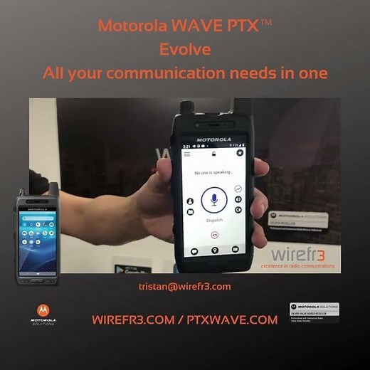 Motorola Wave PTX™ - Evolve all your communication needs in one device -Wirefr3 Radio Communications