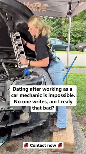 Dating after working as a girl mechanic is impossible ? #girlmechanic #singlegirlstatus #lonelygirl