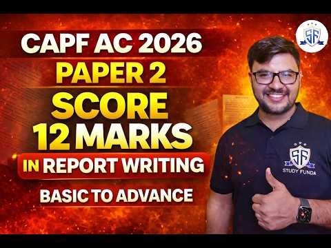 CAPF AC 2026 : Score 12+ Marks In Report Writing by Parveen Saini Sir
