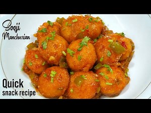 Easy Sooji Snack - Quick Breakfast and Dinner - Sooji Nashta - Sooji Manchurian Recipe