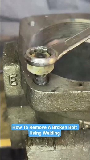 How To Remove A Broken Bolt Using Welding