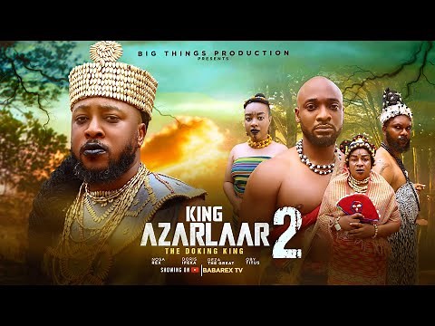 KING AZALAAR - Part 2 (The Doking King) NOSA REX, DEZA, DORIS - Latest Nigerian Epic Movies #epic