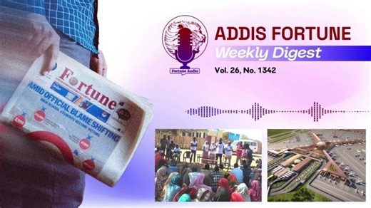Addis Fortune Weekly Digest Vol. 26, No. 1342 | Addis Fortune
