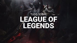 Campeões, posições, regras e runas: aprenda tudo sobre LoL