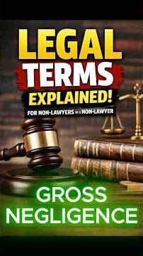 LEGAL TERMS - GROSS NEGLIGENCE