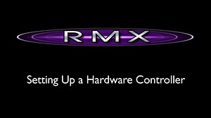 Stylus RMX Video Tutorials: Setting Up a Hardware Controller