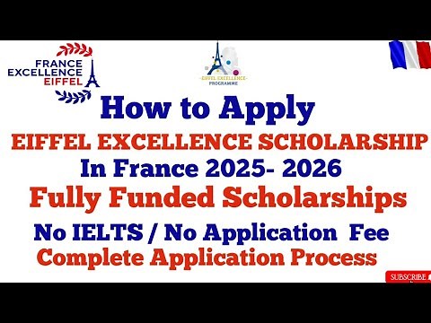 How to Apply France Excellence Eiffel Scholarship 2025|fully funded |Complete Process|Master, Phd