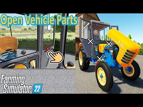 Farming Simulator 22 Mods Tips `| Open Vehicle Parts (Doors,hood..etc)