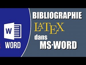 Gérer facilement la biliographie en Word - utiliser une biliographie LaTeX (BibTeX)