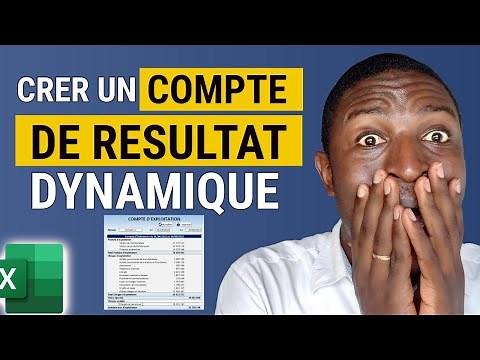 Comment créer un COMPTE DE RESULTAT DYNAMIQUE sur Excel