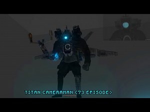 TITAN CAMERAMAN (73 EPISODE) | Special 850 subscribers