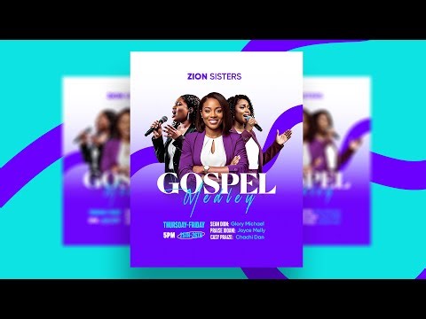How To Make Professional Zion Sisters Praise Medley Poster For All Social Media Design