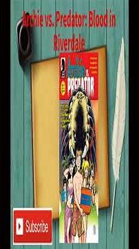 Archie Vs. Predator: Blood In Riverdale