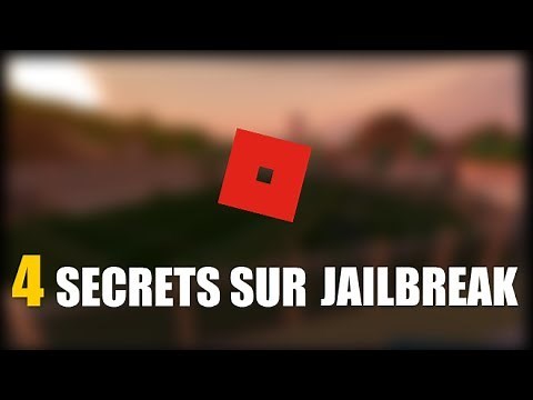 4 SECRETS SUR JAILBREAK | ROBLOX FRANCAIS