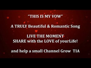 💕THIS IS MY VOW💕Lyrics💕Truly Beautiful Romantic English Love Song💕Love that Always Shines Bright💕