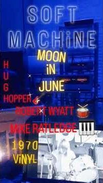PART. 1 Vinyl SOFT MACHINE 'Moon in June' / Robert WYATT, Mike RATLEDGE & Hugh HOPPER / 1970 U.S
