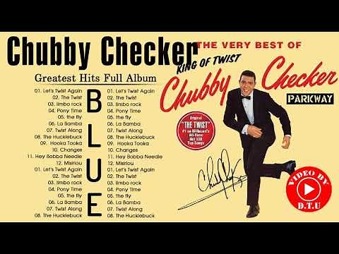 Chubby Checker Best Songs - Chubby Checker Greatest Hits Full Album - Chubby Checker Blue Songs 2021