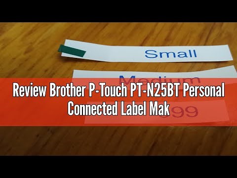 Review Brother P-Touch PT-N25BT Personal Connected Label Maker Machine with Btag Tape, Portable Blue