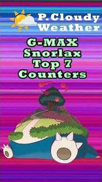 Pokemon Go Gigantamax Snorlax Raid Day Weather Boosted Counter Guide