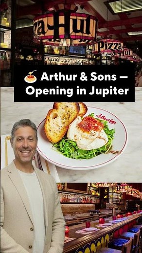 🍝 Arthur & Sons — Opening in Jupiter