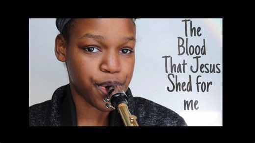 【萨克斯】《The Blood That Jesus Shed For Me》- Saxophone Cover by Ariana Stanberry
