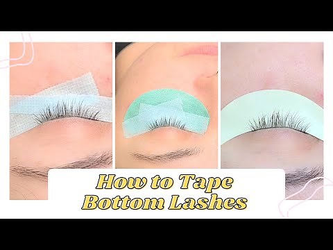 3 Ways to Tape Down Bottom Lashes || Lash Artist Tips