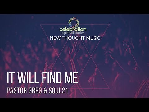 New Thought Music: It Will Find Me