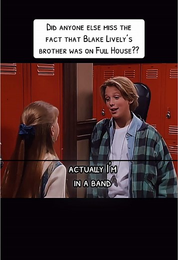 Blake Lively's Brother on Full House: Did You Notice?