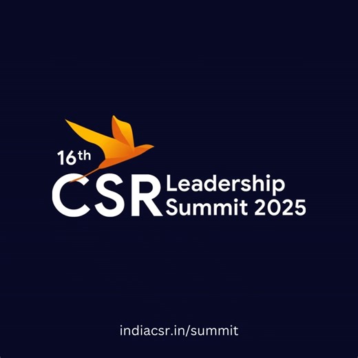  16th CSR Leadership Summit 2025 Theme: CSR for Future-ready...