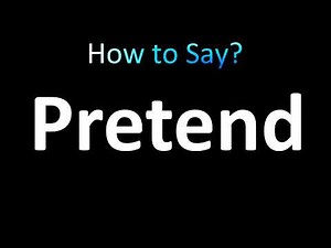 How to Pronounce Pretend (correctly!)