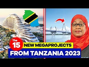 Tanzania Is Overtaking Africa With These 15 New Ongoing & Completed Mega Construction Projects 2023