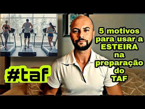 5 motivos para você usar a esteira na preparação do TAF