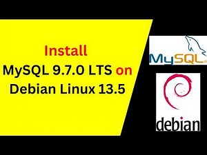 How to Install and Configure MySQL 9.7.0 LTS on Debian 13.5 Linux | Complete Beginner's Guide 2026