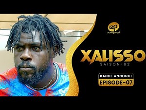 XALISSO - Saison 2 - Episode 7 : Bande Annonce