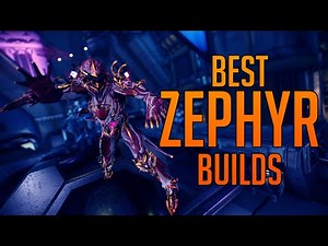 [WARFRAME] Best Zephyr Builds 2019