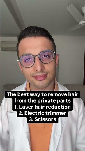 Best way to remove hair from the private part? || dr Sarin ||